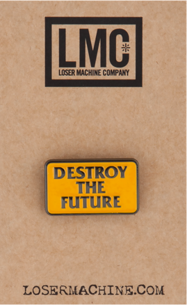 Loser Machine pin